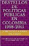 DESTELLOS DE POLITICAS PUBLICAS EN COLOMBIA