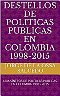 DESTELLOS DE POLITICAS PUBLICAS EN COLOMBIA